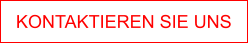 KONTAKTIEREN SIE UNS