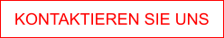 KONTAKTIEREN SIE UNS